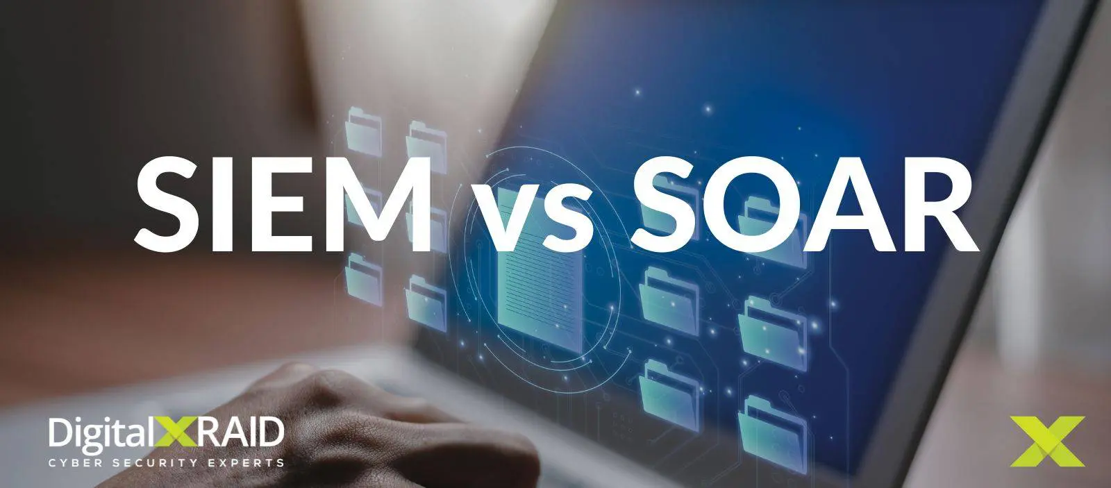 DigitalXRAID_SIEM vs SOAR title image