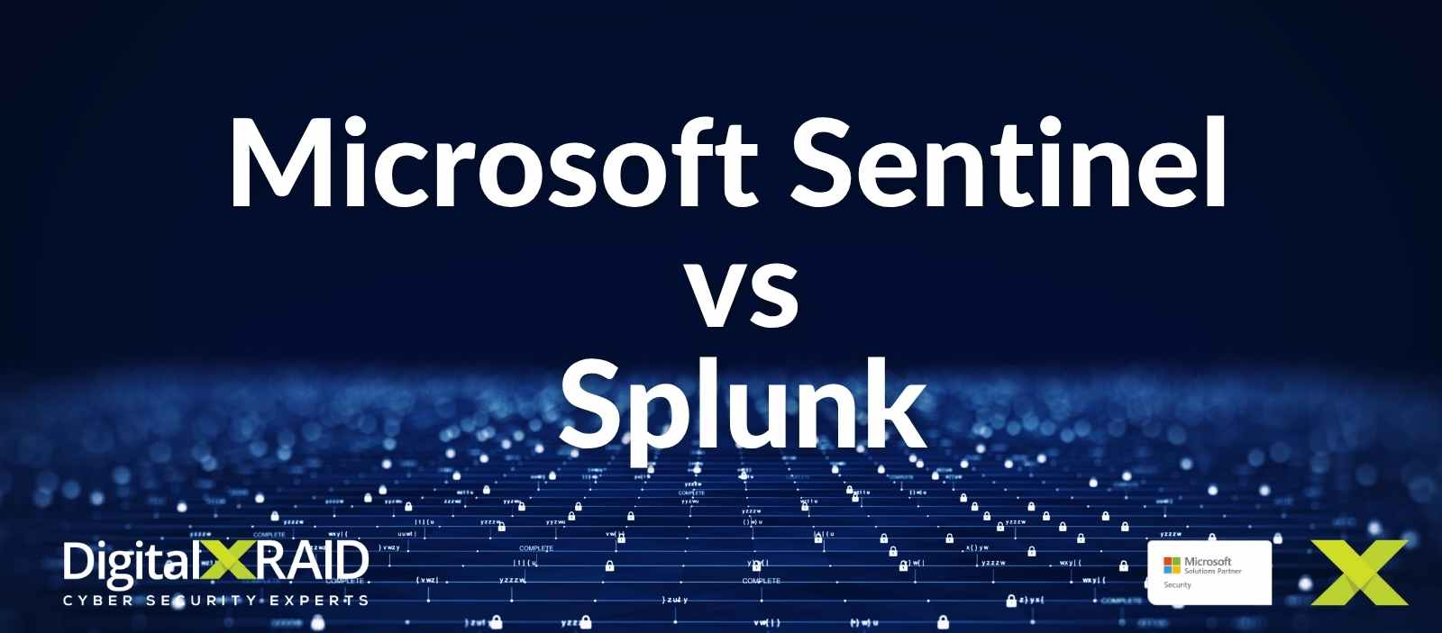DigitalXRAID - Microsoft Sentinel vs Splunk