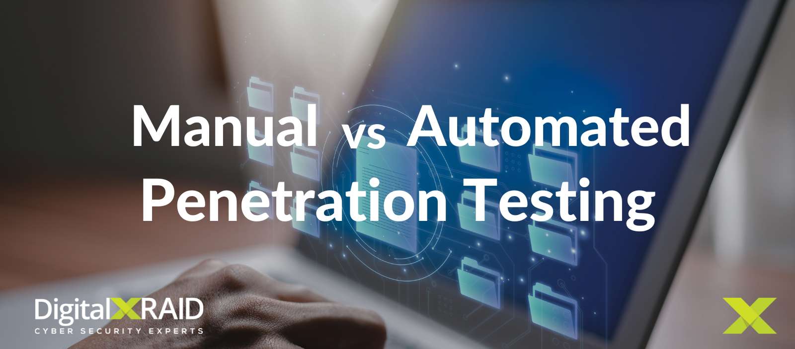 Manual vs Automated Penetration Testing 1 Manual vs Automated Penetration Testing - DigitalXRAID