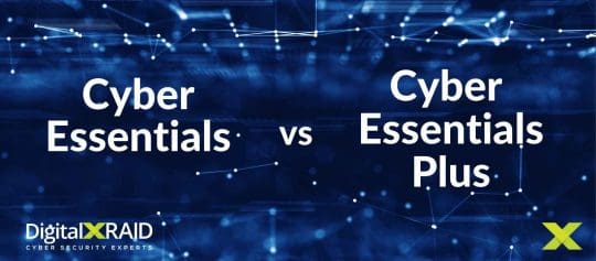 Cyber Essentials vs Cyber Essentials Plus 3 Cyber Essentials vs Cyber Essentials Plus