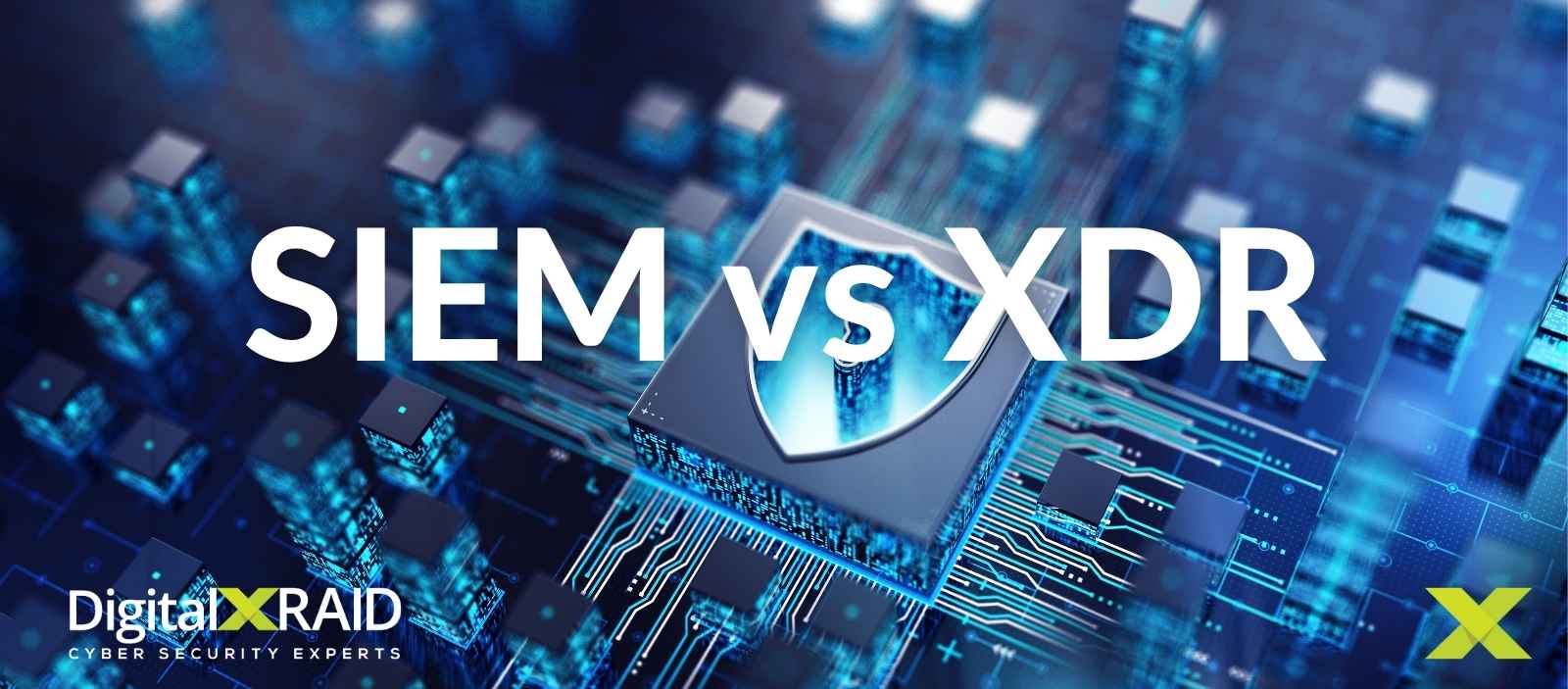SIEM vs XDR 1 DigitalXRAID - SIEM vs XDR